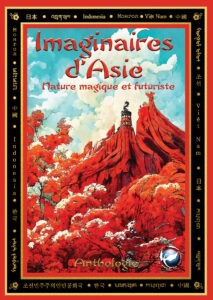 N°20,5 : Imaginaires d’Asie (Nature magique et futuriste)